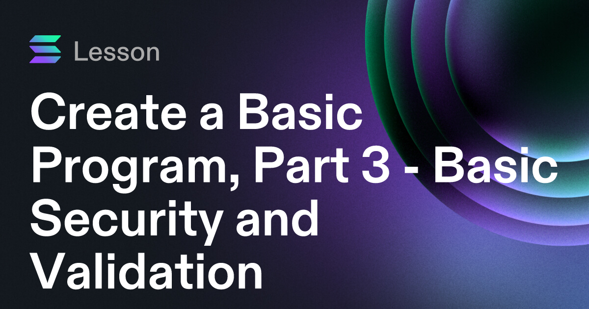 Create a Basic Program, Part 3 - Basic Security and Validation