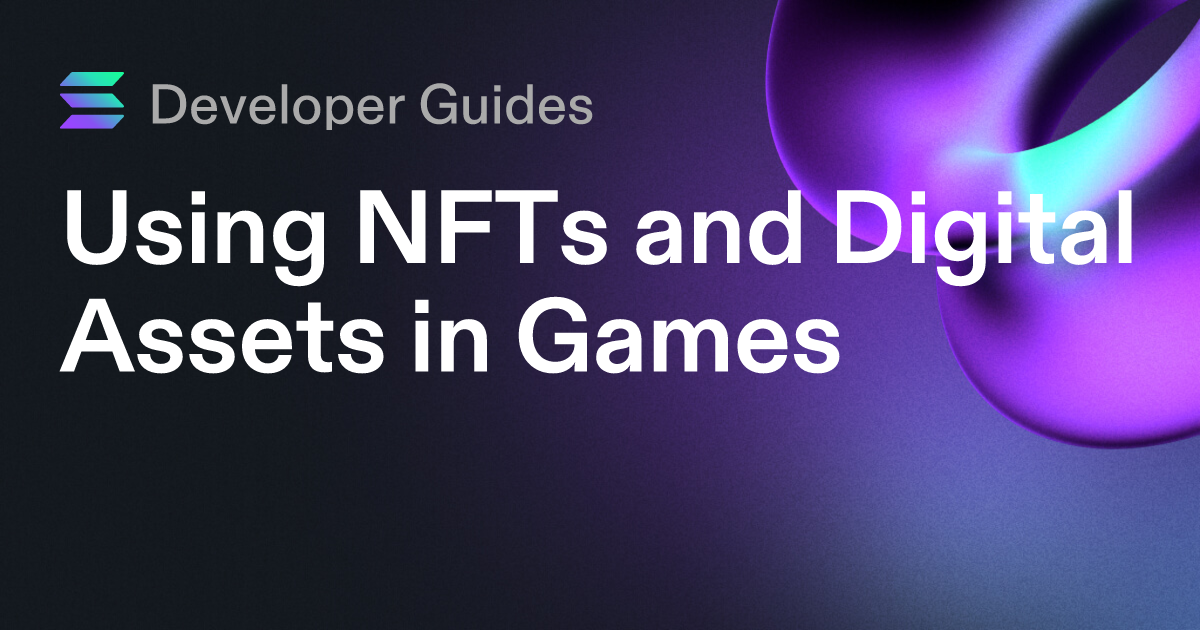 Using NFTs and Digital Assets in Games